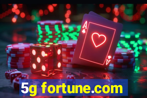 5g fortune.com